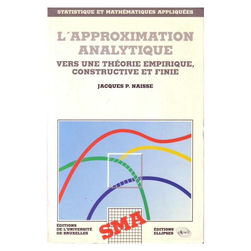 L'approximation analytique - Vers une théorie empirique constructive et finie