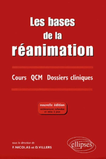 Les bases de la réanimation - Nouvelle édition entièrement refondue et mise à jour