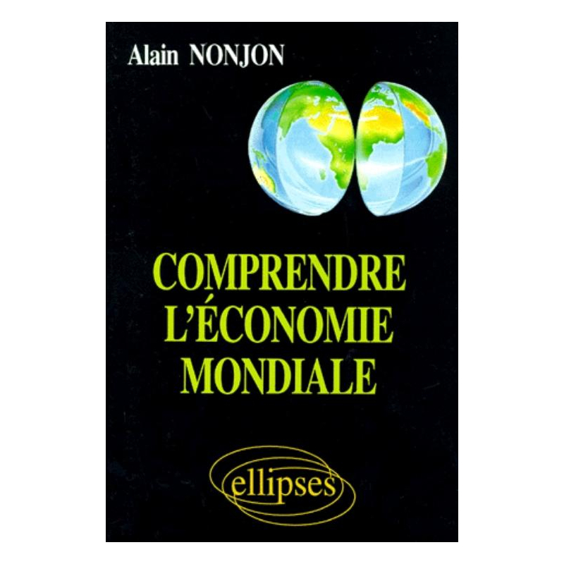 Comprendre l'économie mondiale