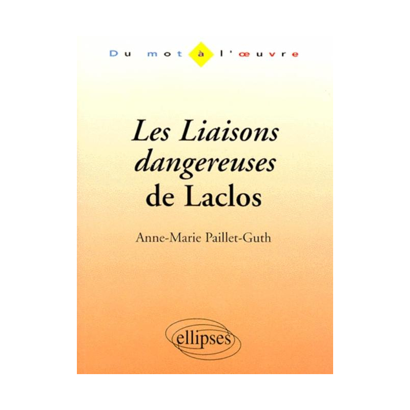Laclos, Les Liaisons dangereuses