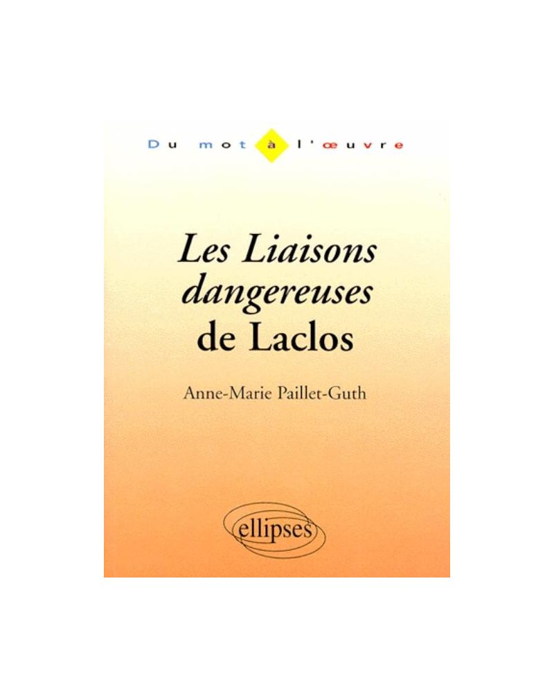 Laclos, Les Liaisons dangereuses