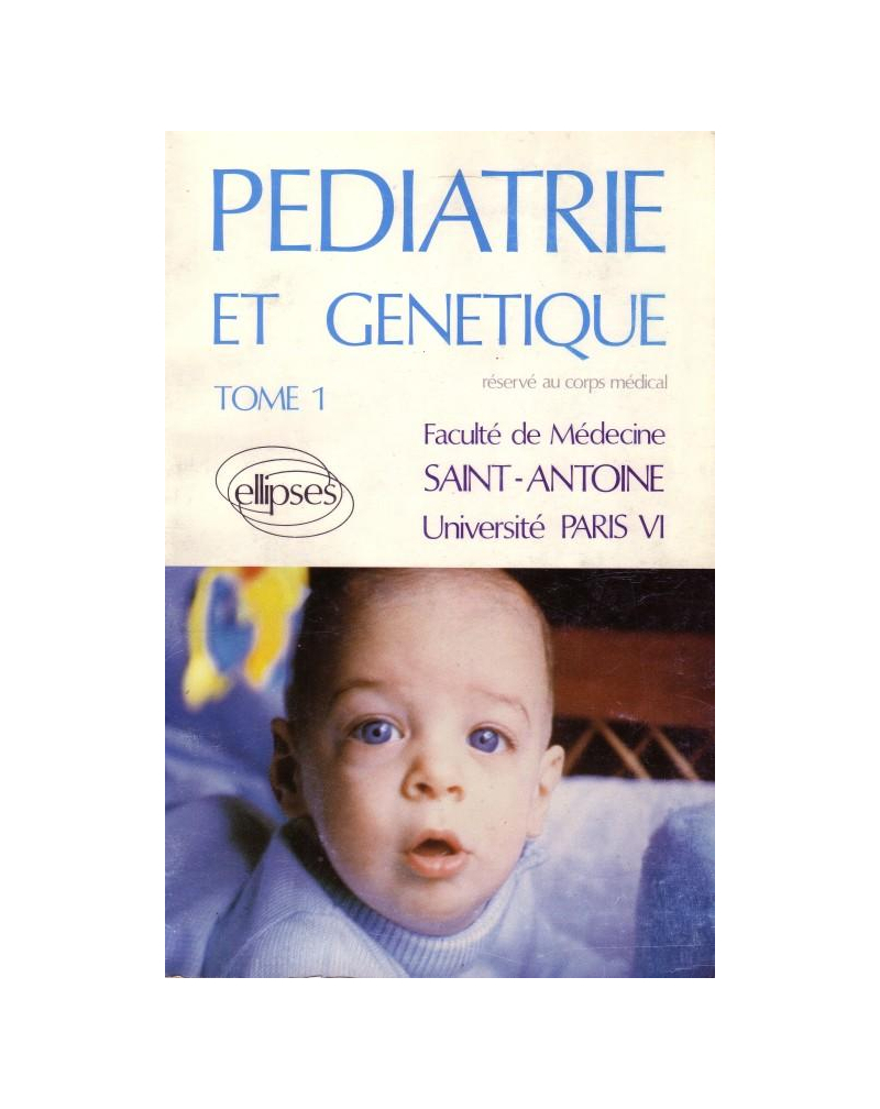 Pédiatrie et génétique (vol - 1)