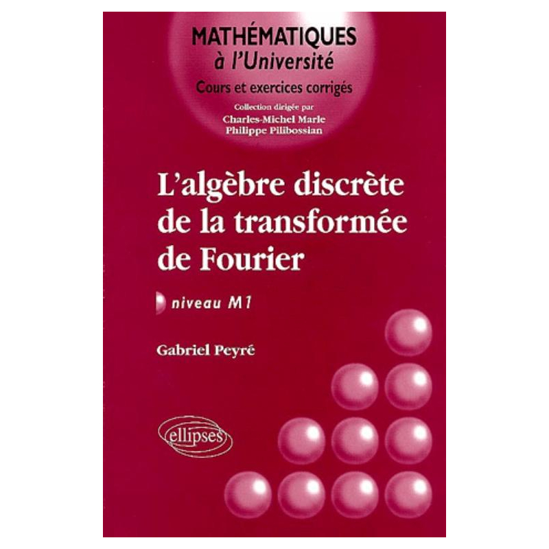 L'algèbre discrète de la transformée de Fourier - Niveau M1