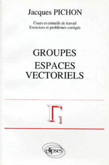 Groupes - Espaces vectoriels