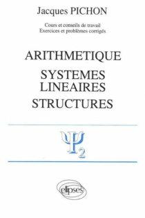 Arithmétique - Systèmes linéaires - Structures