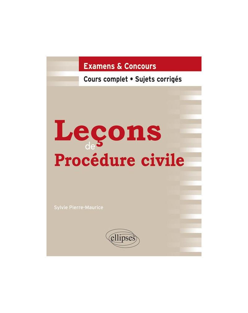 Leçons de Procédure civile. Cours complet et sujets corrigés