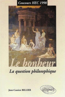 bonheur (Le) - La question philosophique