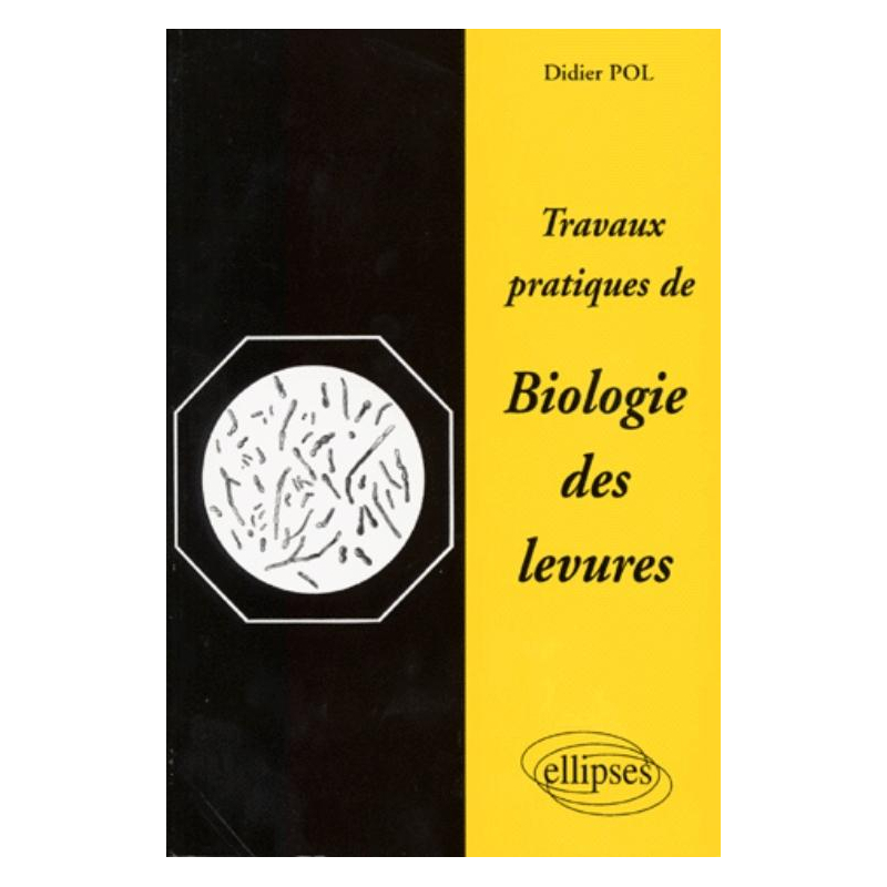 Travaux pratiques de Biologie des levures