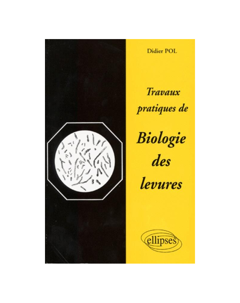 Travaux pratiques de Biologie des levures