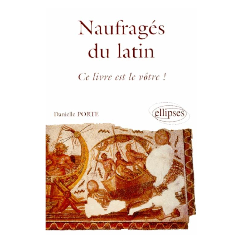 Naufragés du latin, ce livre est le vôtre !