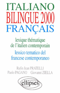 BILINGUE 2000. Italiano-Français - Lexique thématique de l'italien contemporain - Lessico tematico del francese contemporaneo