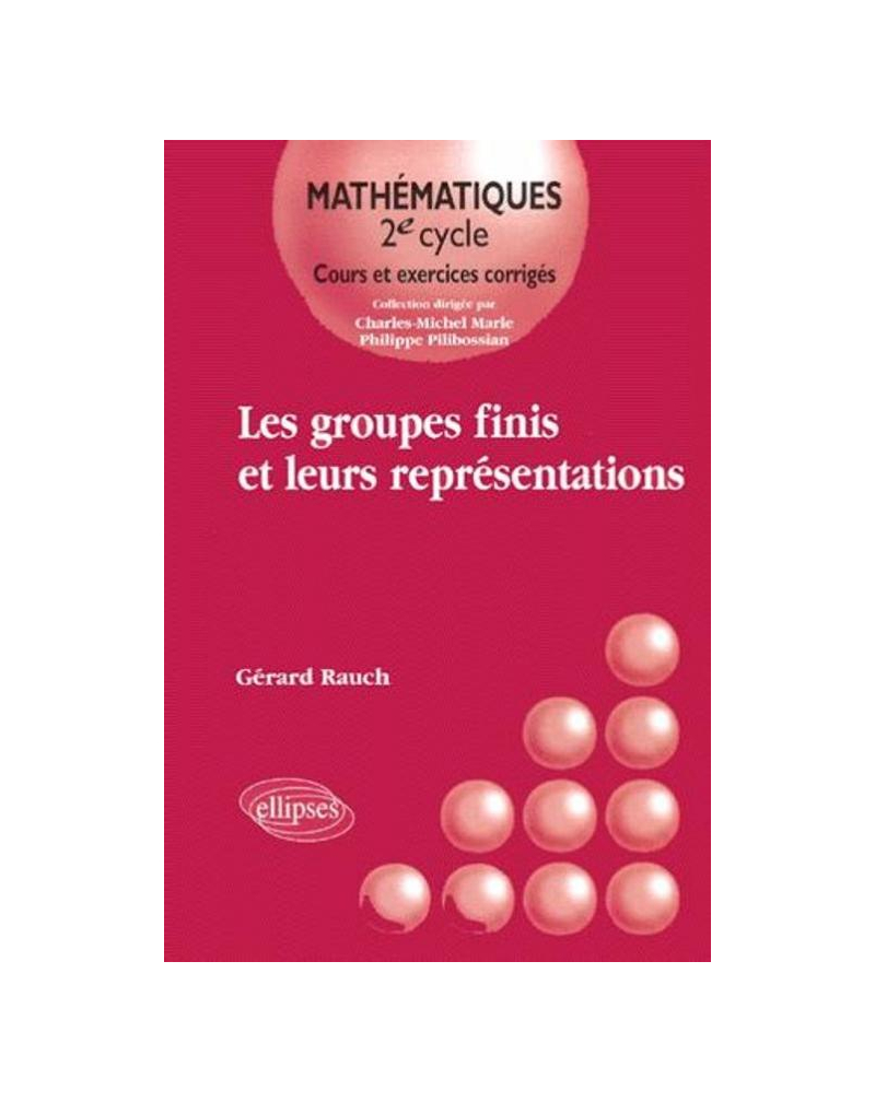 Les groupes finis et leurs représentations