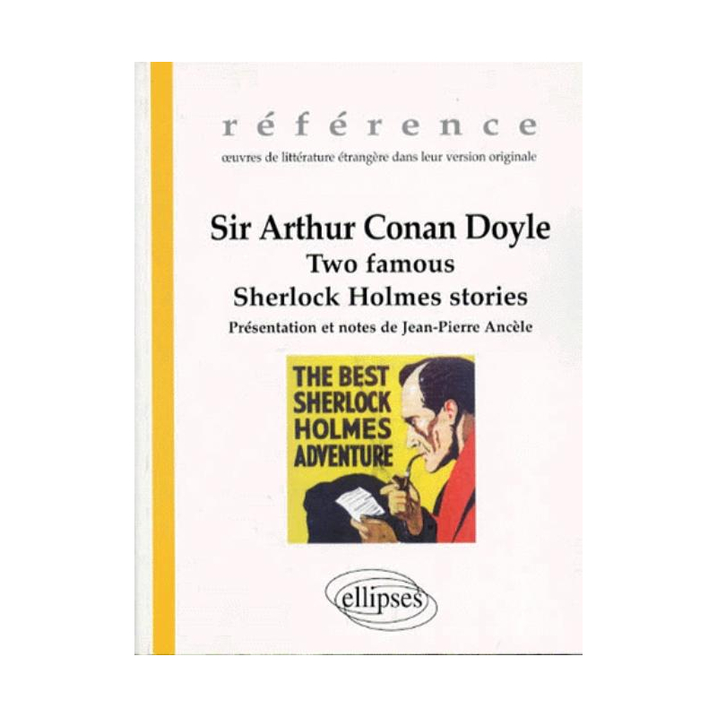 Arthur Conan Doyle (Sir), Two famous Sherlock Holmes stories