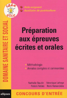 Préparation aux épreuves écrites et orales - Aide-soignant, Auxiliaire de puériculture