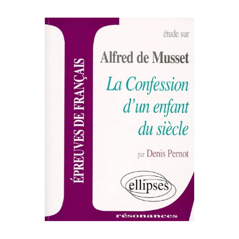 Musset, La Confession d'un enfant du siècle