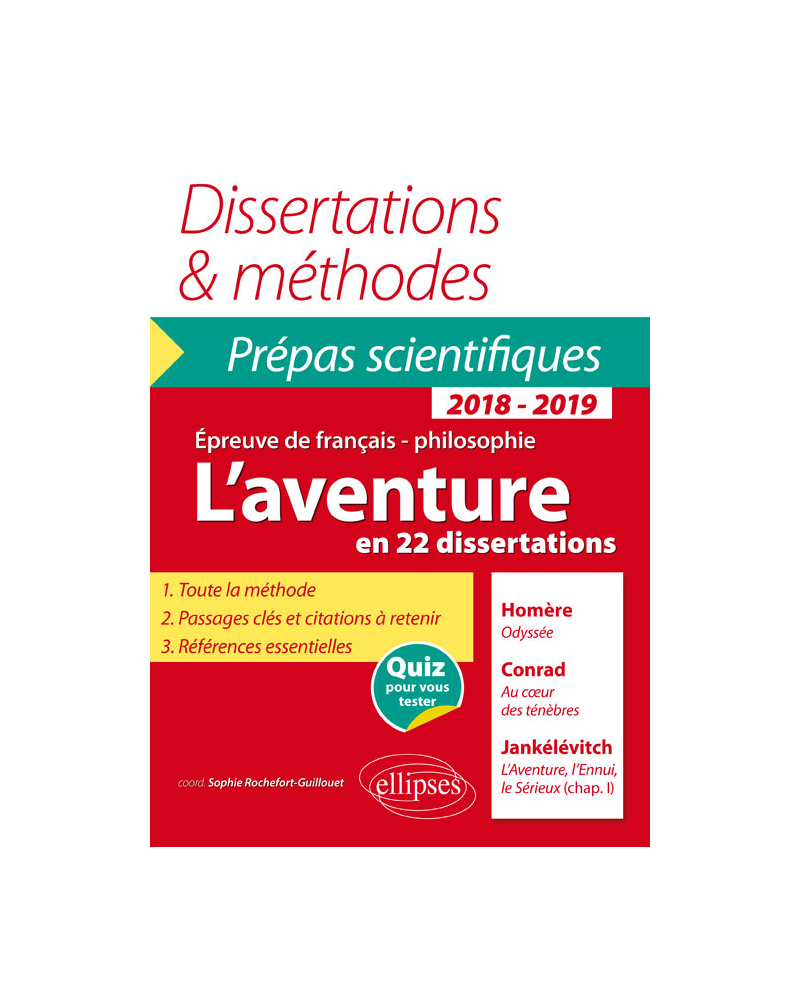 L’aventure en 22 dissertations - Homère, Odyssée - Conrad, Au cœur des ténèbres - Jankélévitch, L'Aventure, l'Ennui, le Sérieux (chap. I) - Épreuve de français /philosophie. Prépas scientifiques 2018-2019