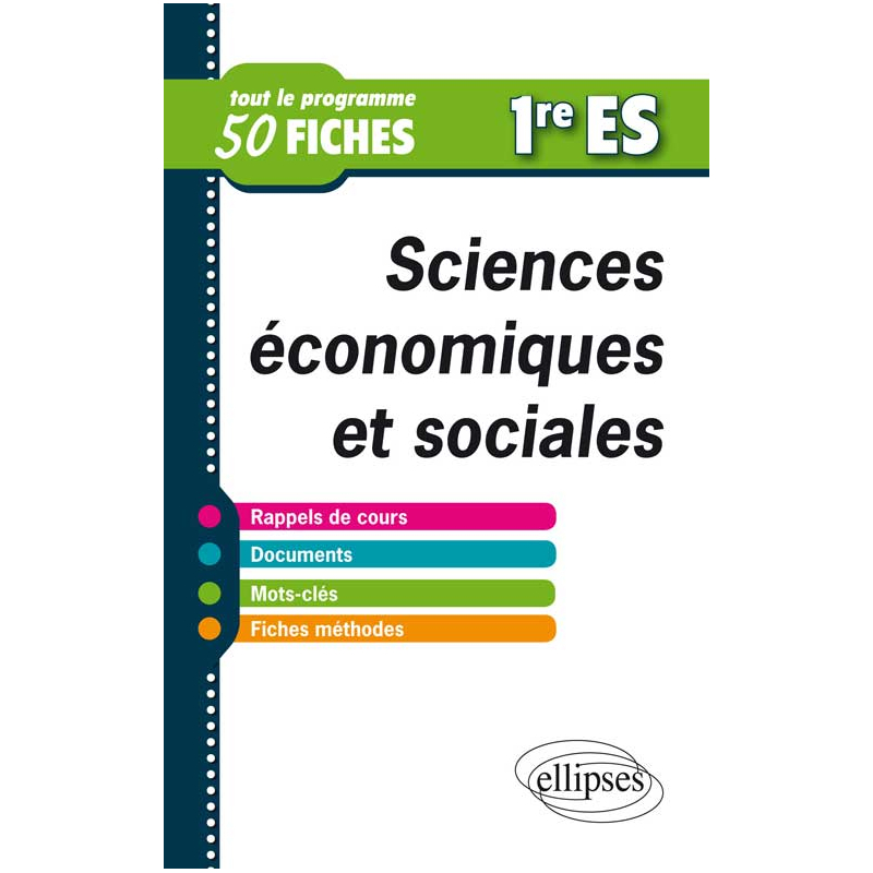 Sciences économiques et sociales • Première ES en fiches