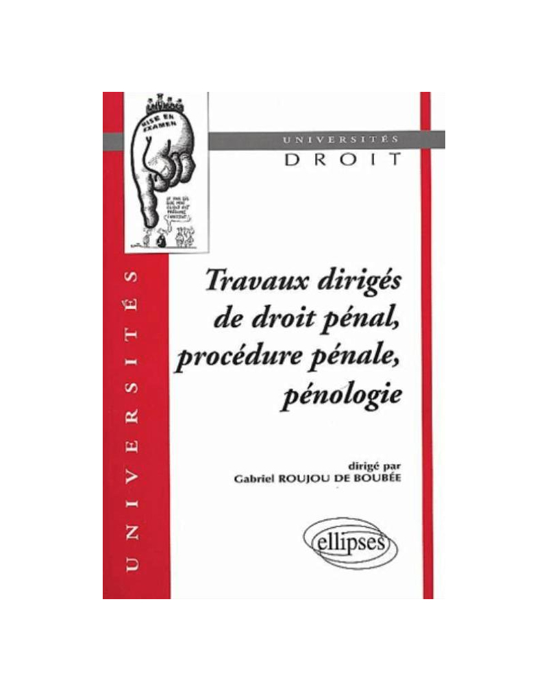 Travaux dirigés de droit pénal, procédure pénale, pénologie