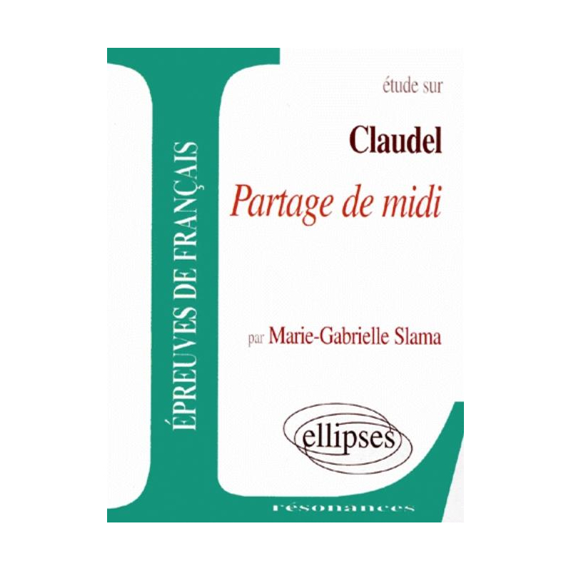 Claudel, Partage de midi