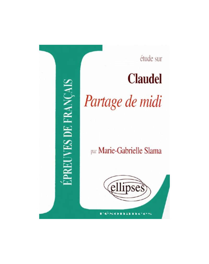 Claudel, Partage de midi