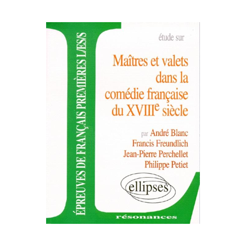 Maîtres et valets dans la comédie française du XVIIIe siècle