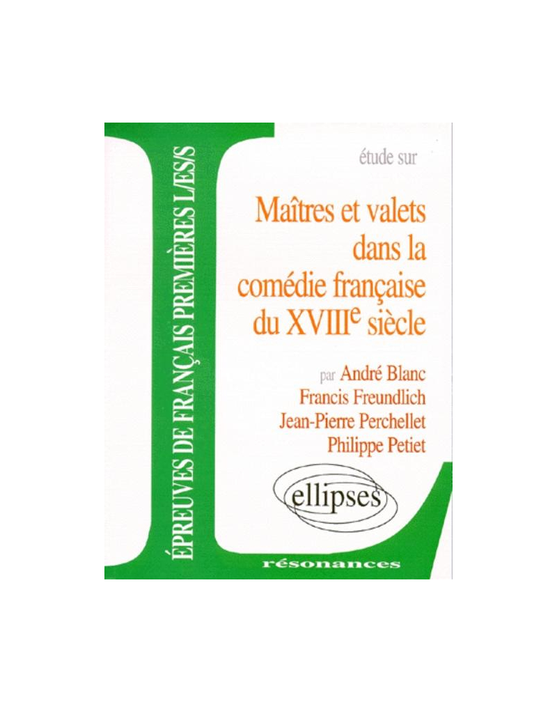 Maîtres et valets dans la comédie française du XVIIIe siècle