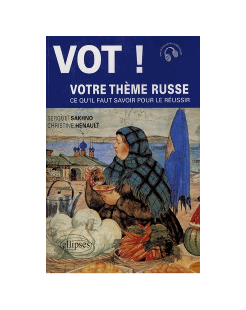 VOT ! Votre thème russe. Ce qu'il faut savoir pour le réussir