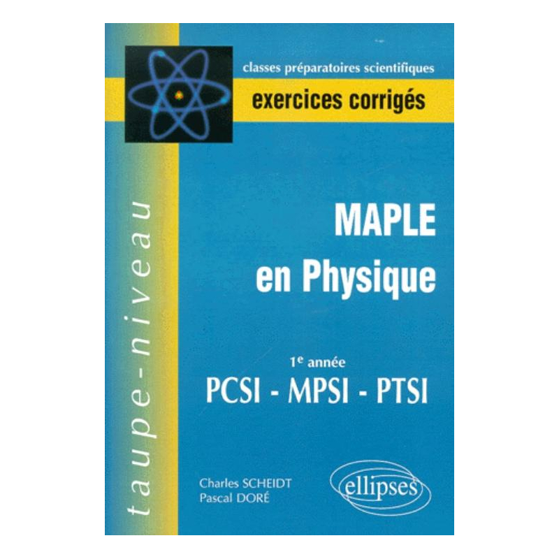Maple en physique PCSI-MPSI-PTSI