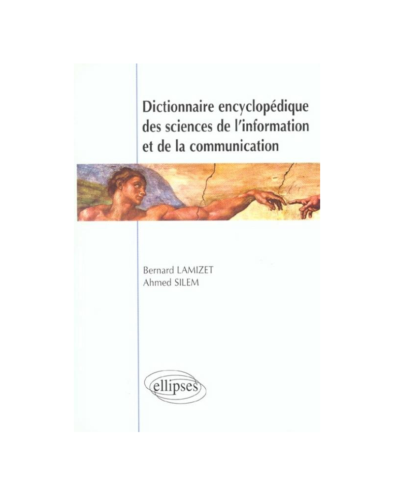 Dictionnaire encyclopédique des sciences de l'information et de la communication