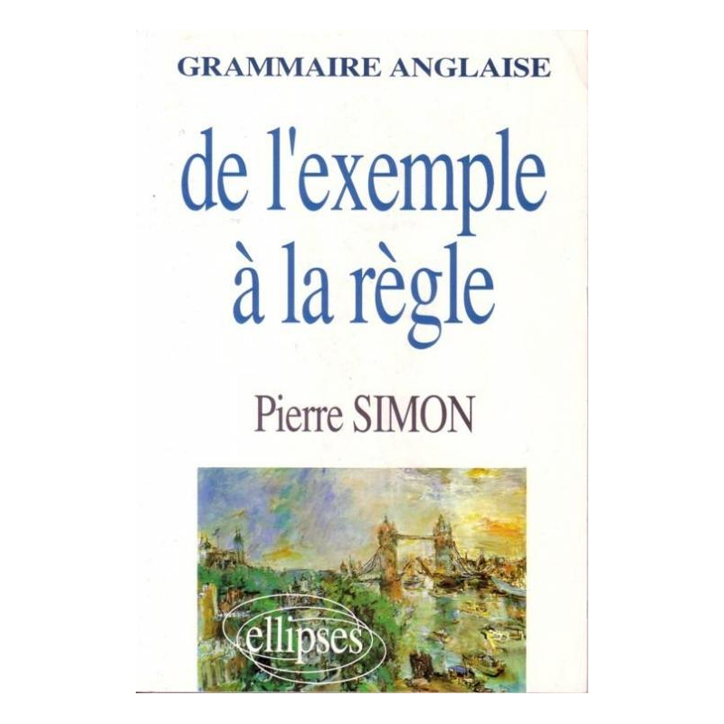 De l'exemple à la règle - Grammaire anglaise