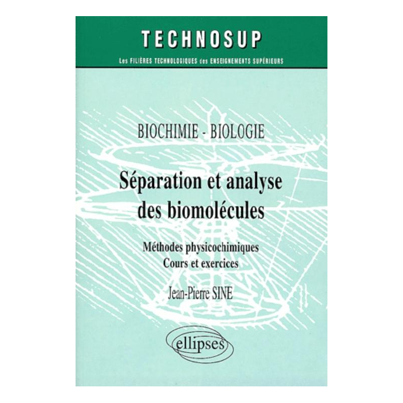 Séparation et analyse des biomolécules - Méthodes physico-chimiques - Niveau B