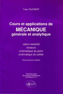 Mécanique générale et analytique - Cours et applications tome 1