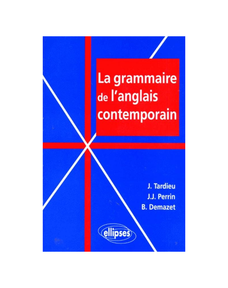 La grammaire de l'anglais contemporain