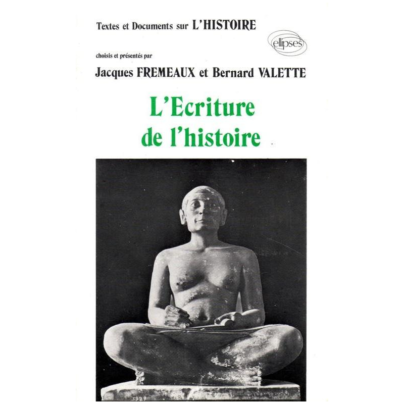 Textes et Documents sur l'Écriture de l'Histoire