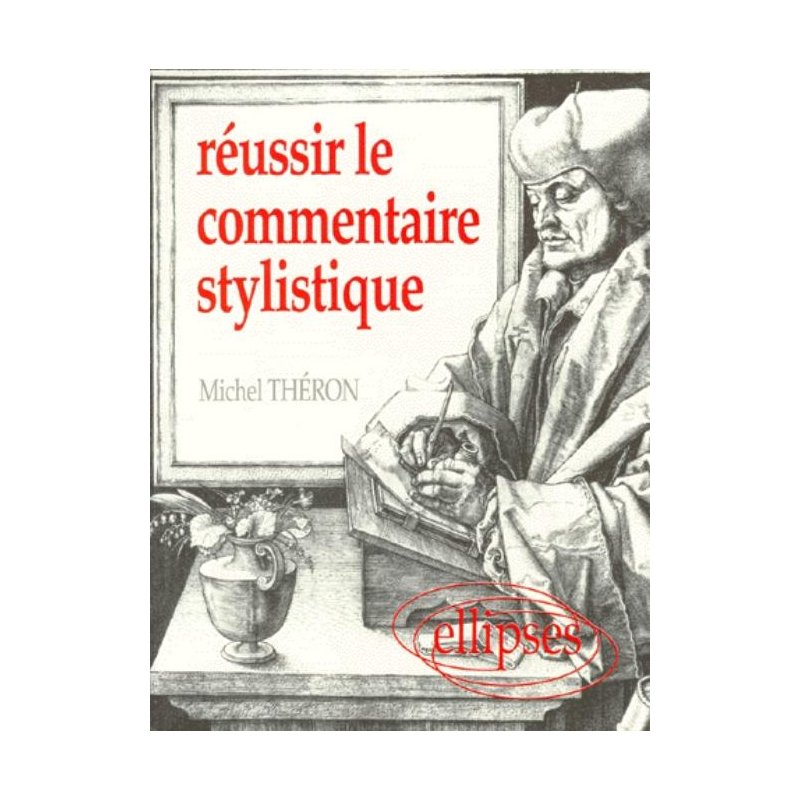 Réussir le commentaire stylistique