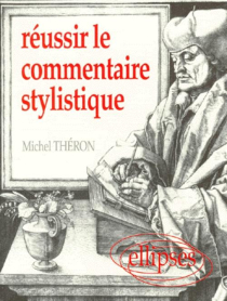 Réussir le commentaire stylistique