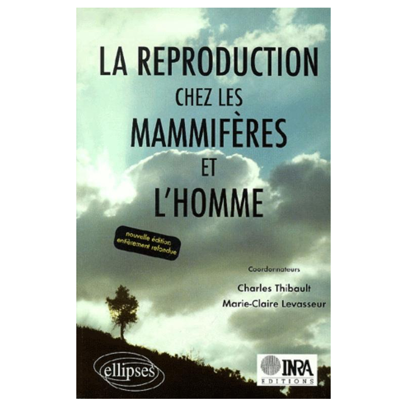 reproduction chez les mammifères et l'homme (La) - Nouvelle édition entièrement refondue et mise à jour