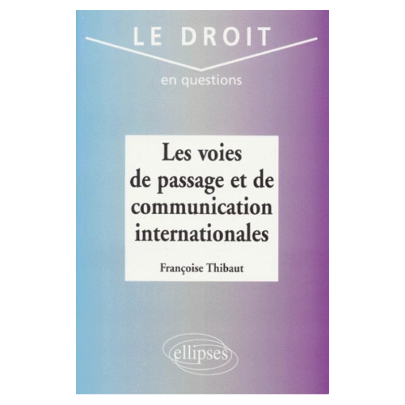 Les voies de passage et de communication internationales
