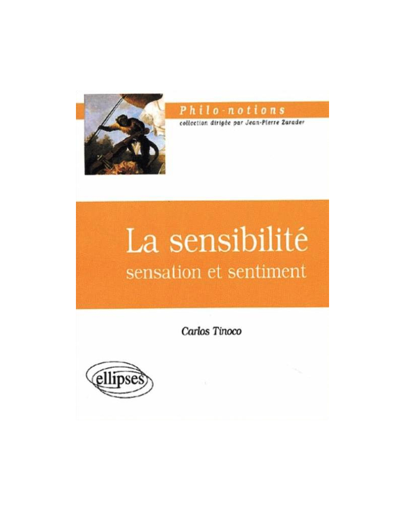 La sensibilité - Sensation et sentiment
