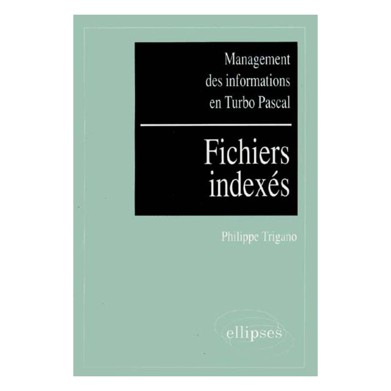 Management des informations en Turbo Pascal - Fichiers indexés - Ex. corr.