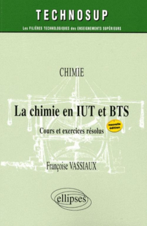La chimie en IUT et BTS. Nouvelle édition