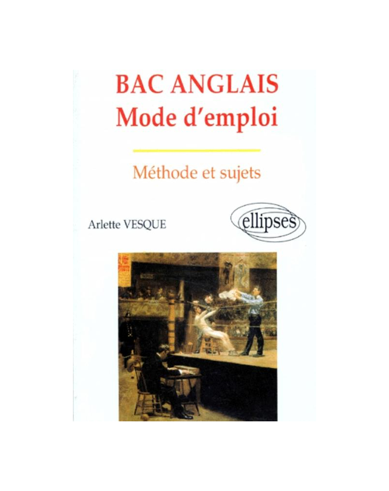 Bac Anglais - Mode d'emploi - Méthode et sujets