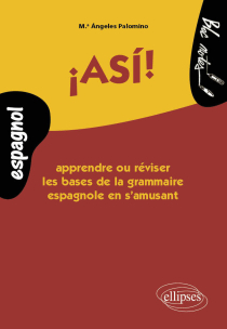¡Así! Apprendre ou réviser les bases de la grammaire espagnole en s'amusant