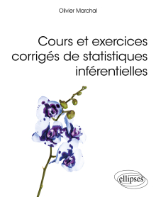 Cours et exercices corrigés de statistiques inférentielles