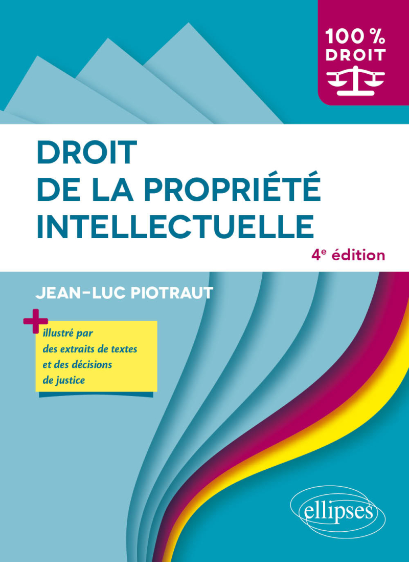 Droit de la propriété intellectuelle - A jour au 15 août 2023 - 4e édition