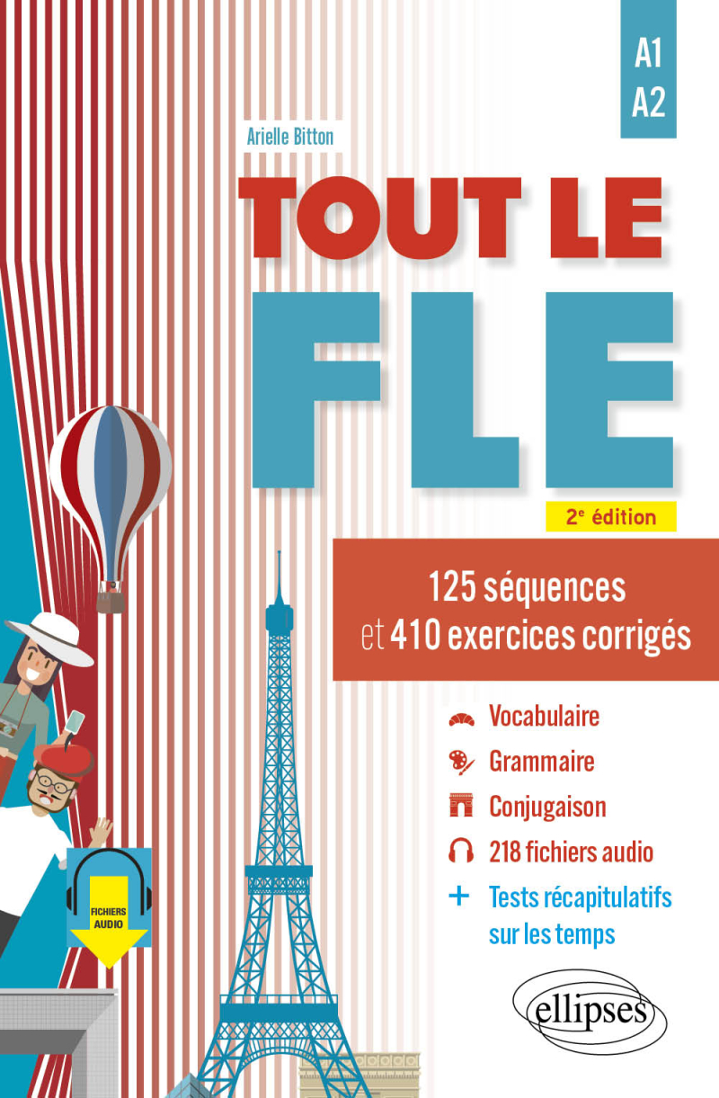 Tout le FLE (Français langue étrangère) - A1-A2 - 125 séquences et 410 exercices corrigés. (Fichiers audio) - 2e édition