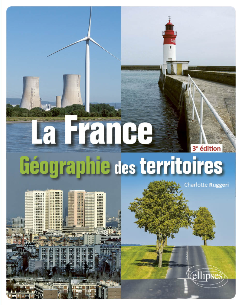 La France - Géographie des territoires - 3e édition