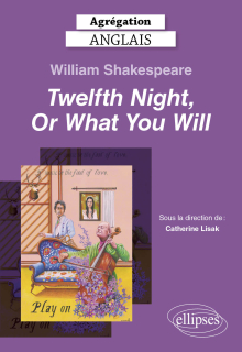 Agrégation Anglais 2025 - William Shakespeare, Twelfth Night; Or, What You Will