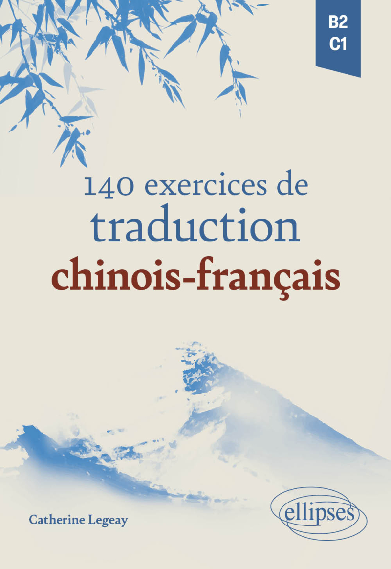 140 exercices de traduction chinois-français - B2-C1