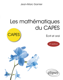 Les mathématiques du CAPES - Écrit et oral - 2e édition